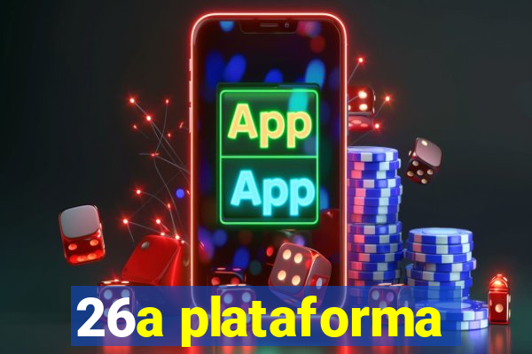 26a plataforma